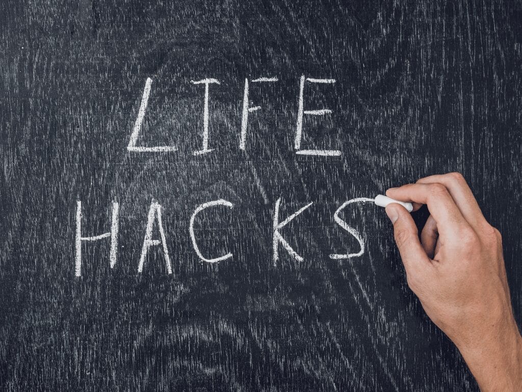 Life Hacks
